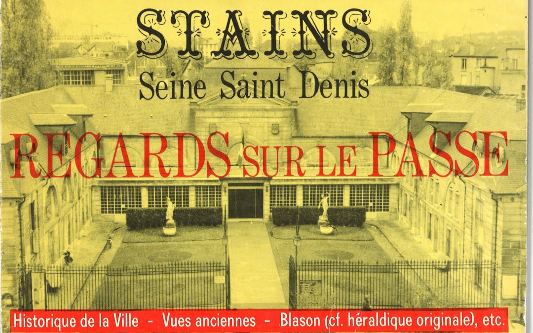 Stains, regards sur le passé