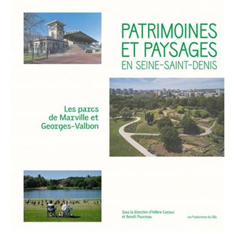 Patrimoines et paysages en Seine-Saint-Denis