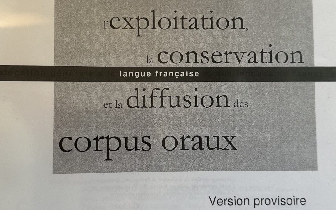 Guide des bonnes pratiques pour la constitution, l’exploitation, la conservation et la diffusion des corpus oraux